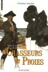 Sous le vent de la liberté: chasseurs et proies (t2)