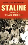 Staline: la cour su tsar rouge