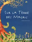 Sur la terre des maoris