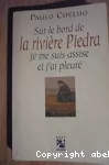 Sur le bord de la rivière Piedra je me suis assise et j'ai pleuré