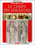 Temps des seigneurs (Le)