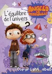 Angelo la débrouille : l'équilibre de l'univers