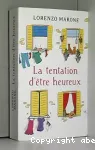 Tentation d'etre heureux (La)