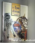 Terre et l'univers quand tout a commencé (La)