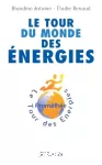 Tour du monde des énergies (Le)