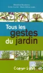 Tous les gestes du jardin