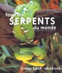 Tous les serpents du monde