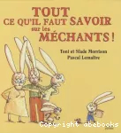 Tout ce qu'il faut savoir sur les méchants !