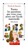 Toutes les questions que vous vous posez sur l'école maternelle