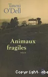 Animaux fragiles