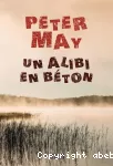 Un alibi en béton