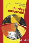 Un rêve ensorcelé