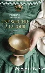 Une sorcière à la cour