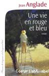 Une vie en rouge et bleu