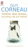 Victime des autres, bourreau de soi-moeme