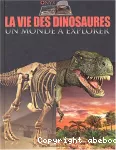 Vie des dinosaures (La)