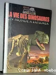 Vie des dinosaures (La)