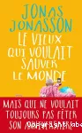 Le vieux qui voulait sauver le monde