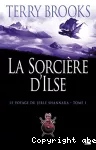 Voyage du jerle shannara: la sorcière d'ilse (t1) (Le)