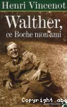 Walther, ce boche mon ami