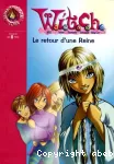 Witch : retour d'une reine (Le)