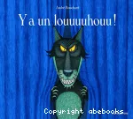 Y a un louuuuhouu !