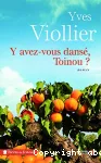 Y avez-vous dansé, toinou ?