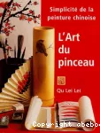 L'art du pinceau : simplicité de la peinture chinoise