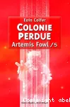 Artemis fowl: colonie perdue (t5)
