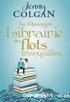 Charmante librairie des flots tranquilles (La)