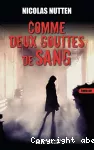 Comme deux gouttes de sang