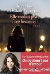 Elle voulait juste être heureuse