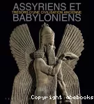 Les Assyriens et les Babyloniens