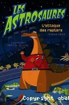 Astrosaures: l'attaque des raptors (t1) (Les)