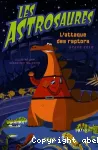 Astrosaures: l'attaque des raptors (t1) (Les)