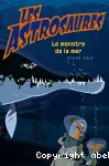Astrosaures: le monstre de la mer (t3) (Les)