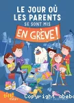 Le jour où les parents se sont mis en grève