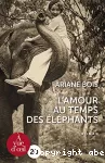 L'amour au temps des éléphants