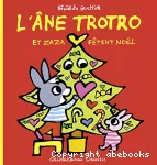 L'âne Trotro et Zaza fêtent Noël