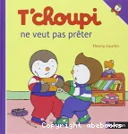 T'choupi ne veut pas prêter