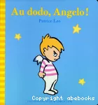 Au dodo, Angelo !