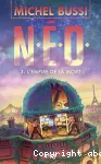 N.E.O. - Tome 3 L'Empire de la mort