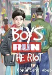 Boys run the riot