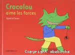 Crocolou aime les farces