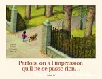 Parfois, on a l'impression qu'il ne se passe rien