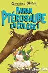 Maman ptérosaure en colère !