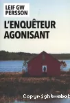 L'Enquêteur agonisant