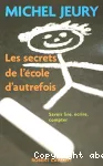 Les secrets de l'école d'autrefois