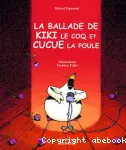 Ballade de kiki le coq et cucue la poule (La)