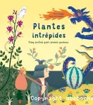 Plantes intrépides